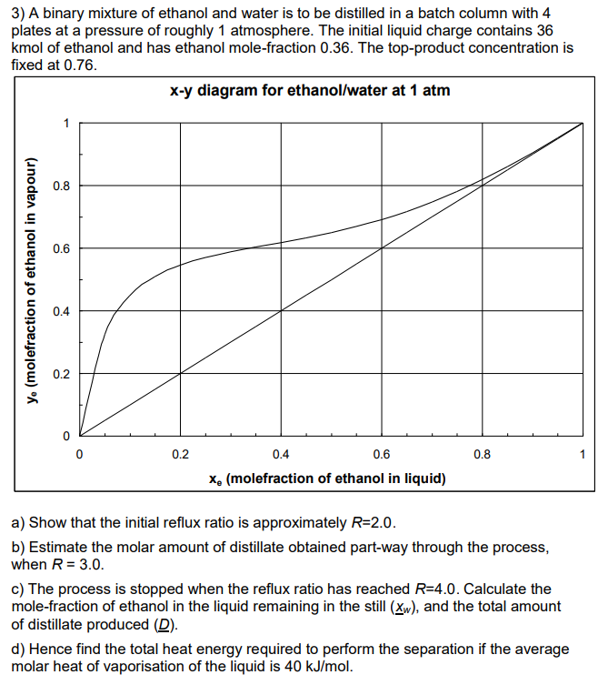 Solved 3) A Binary Mixture Of Ethanol And Water Is To Be | Chegg.com