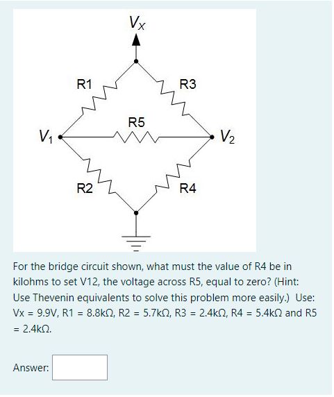 Solved For The Bridge Circuit Shown, What Must The Value Of | Chegg.com