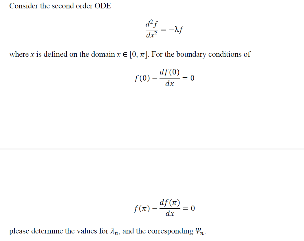 Solved Consider the second order ODE dx2d2f=−λf where x is | Chegg.com