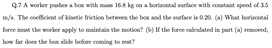 Solved A worker pushes a box with mass 16.8 kg on a | Chegg.com