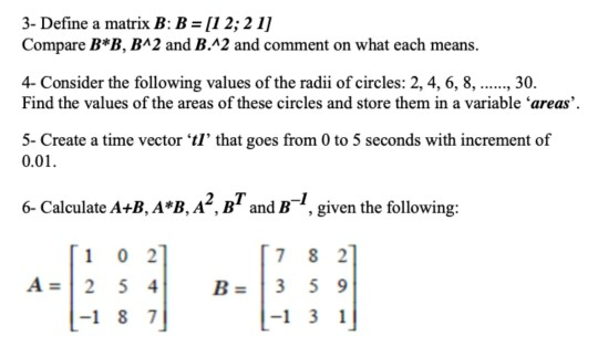 Solved 3- Define A Matrix B: B = [1 2; 2 1] Compare B*B, B^2 | Chegg.com