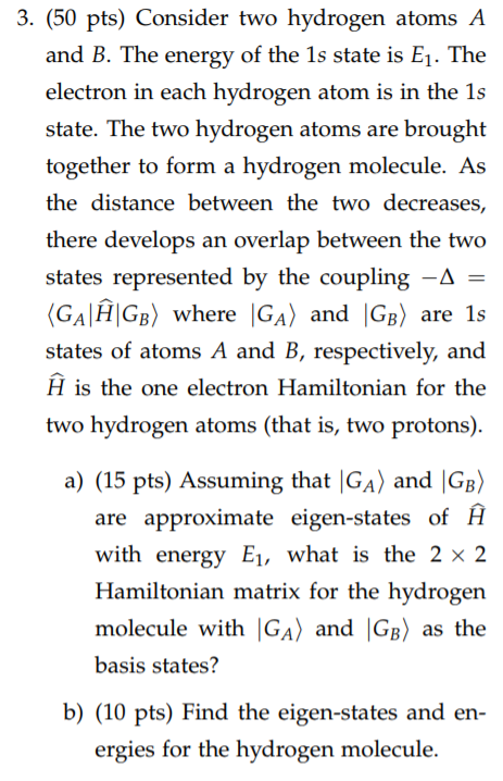 Solved 3. (50 pts) Consider two hydrogen atoms A and B. The | Chegg.com