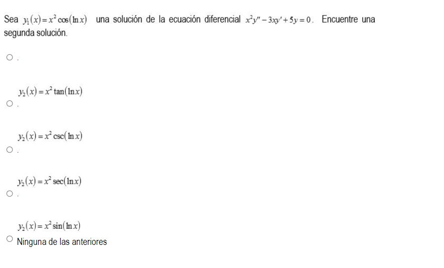 Sea \( y_{1}(x)=x^{2} \cos (\ln x) \) una solución de la ecuación diferencial \( x^{2} y^{\prime \prime}-3 x y^{\prime}+5 y=0