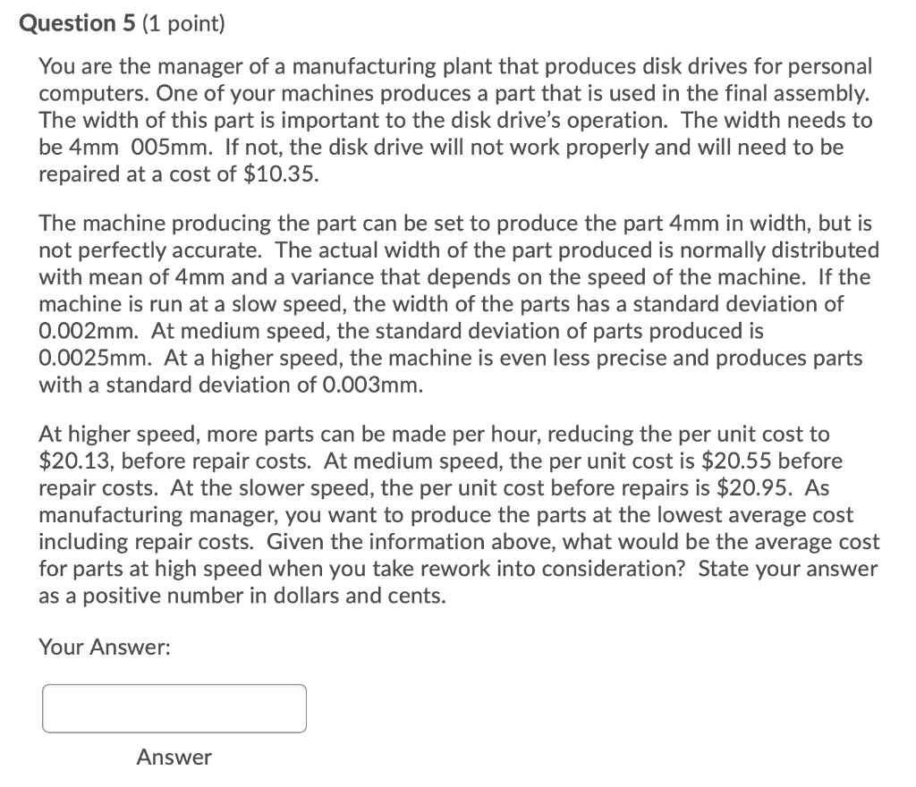 Solved You are the manager of a manufacturing plant that | Chegg.com