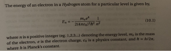 Solved The energy of an electron in a Hydrogen atom for a | Chegg.com