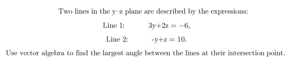 Yz Line Math Solved Two lines in the y-z plane are described by the | Chegg.com
