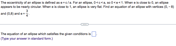 Solved The eccentricity of an ellipse is defined as e = c/a. | Chegg.com