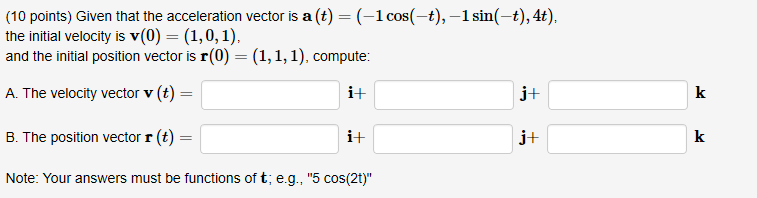 Solved (10 points) Given that the acceleration vector is | Chegg.com