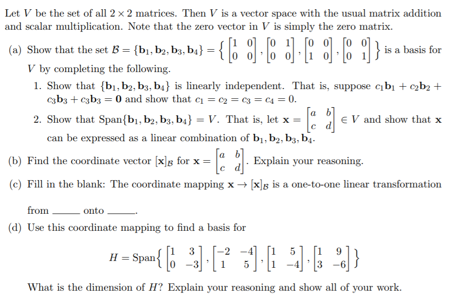 Solved Let V be the set of all 2 × 2 matrices. Then V is a | Chegg.com