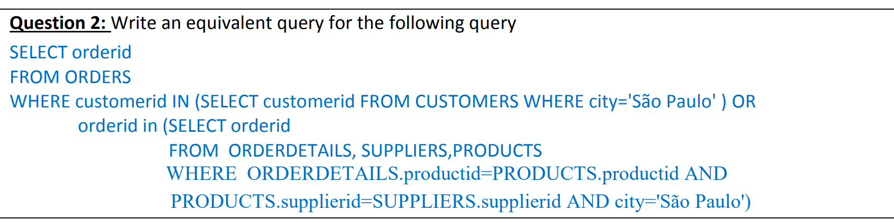 Solved Question 2: Write an equivalent query for the | Chegg.com