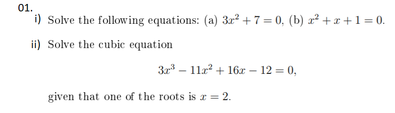 Solved 01. i) Solve the following equations: (a) 3x2 + 7 = | Chegg.com