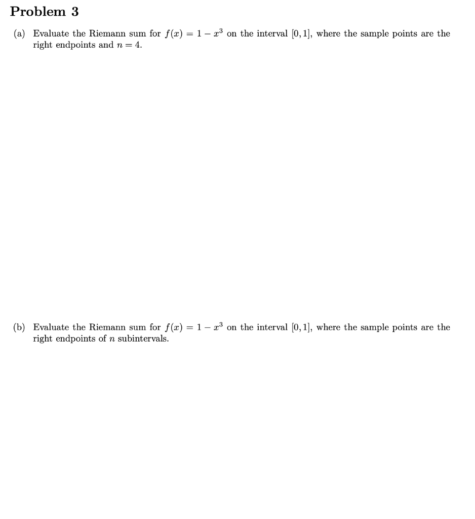 Solved Problem 3 (a) Evaluate the Riemann sum for f(x) = 1 – | Chegg.com