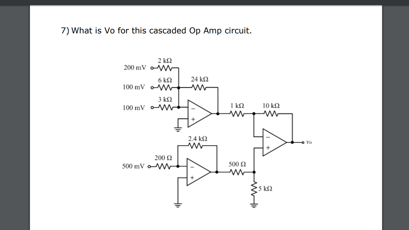 Solved 7) What Is Vo For This Cascaded Op Amp Circuit. 2 ΚΩ | Chegg.com