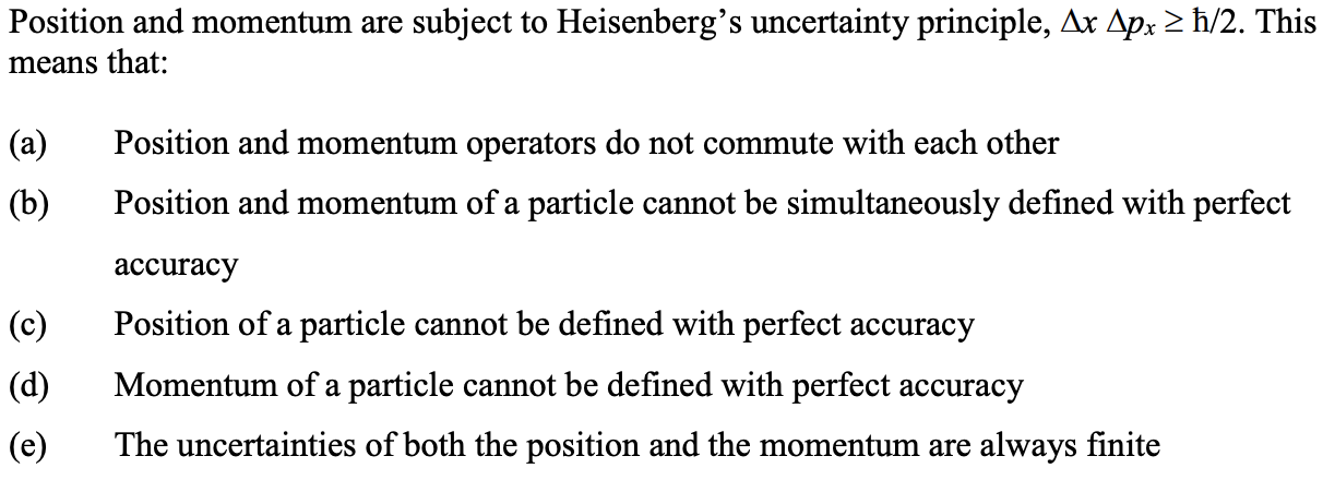 Solved Position And Momentum Are Subject To Heisenbergs Chegg
