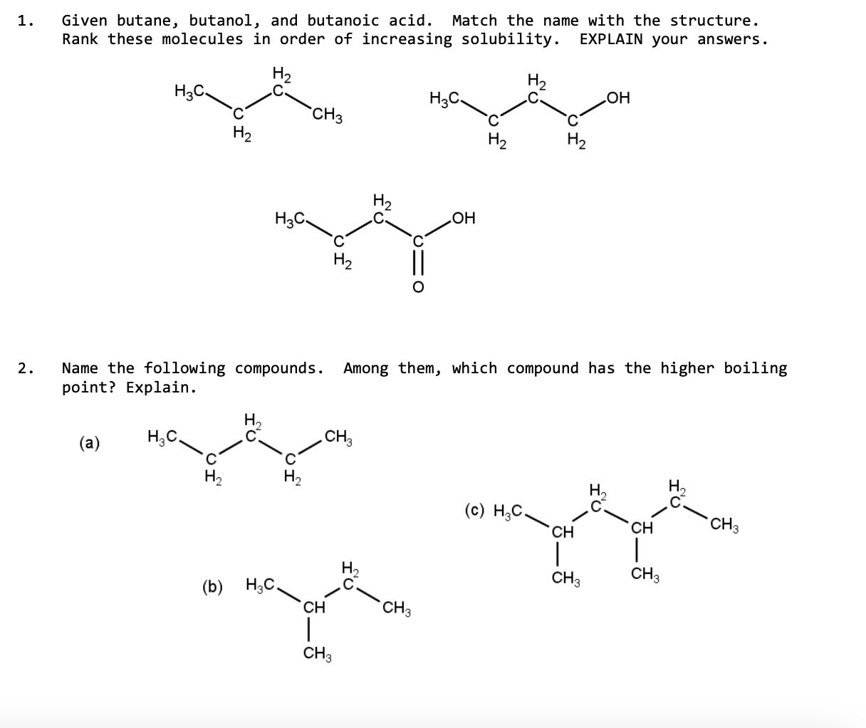 Solved Given butane, butanol, and butanoic acid. Match the | Chegg.com