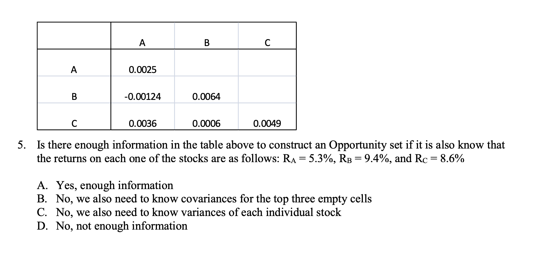 Solved 5. Is there enough information in the table above to | Chegg.com