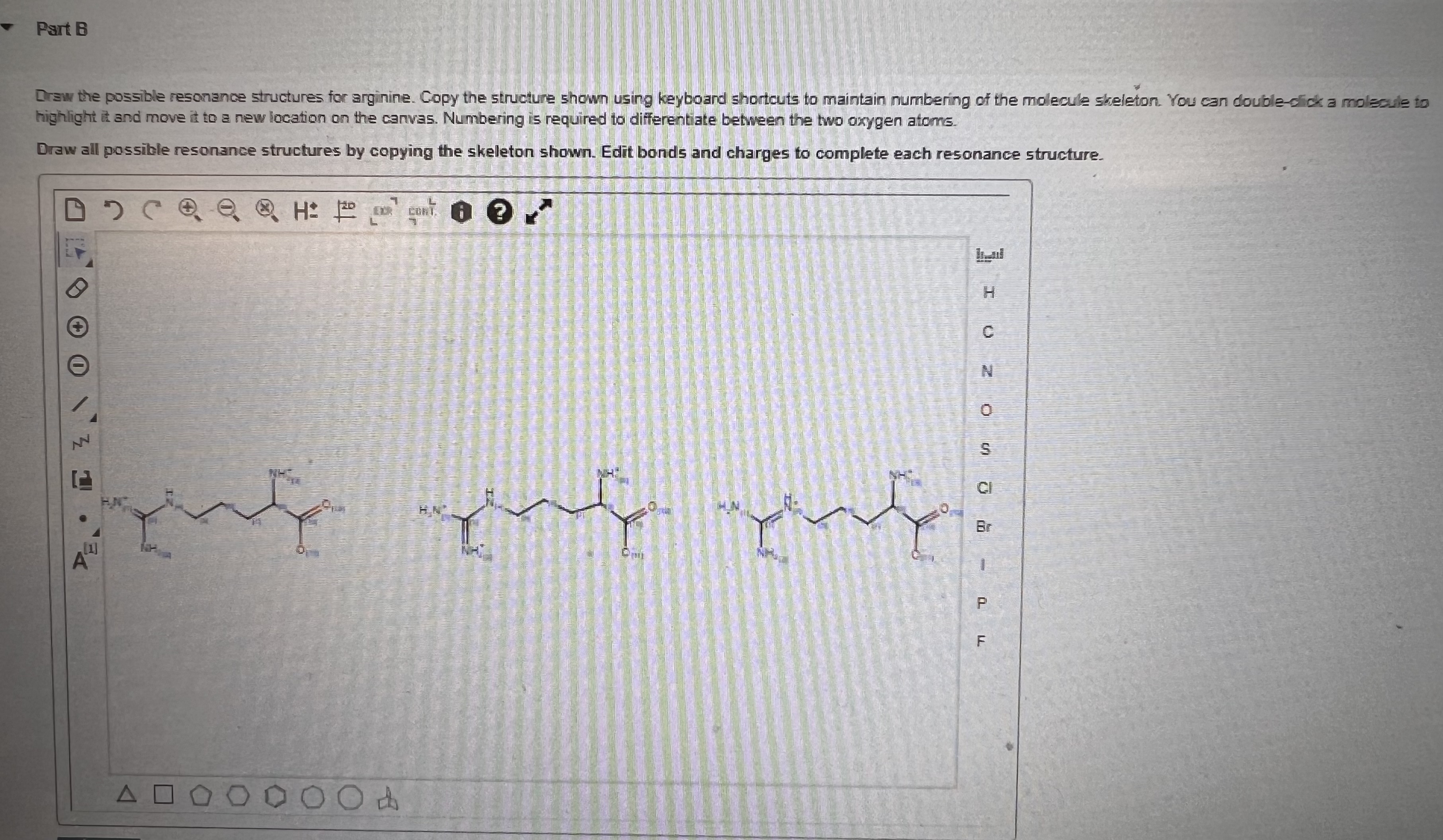 Solved Draw The Possible Resonance Structures For Arginine 4998