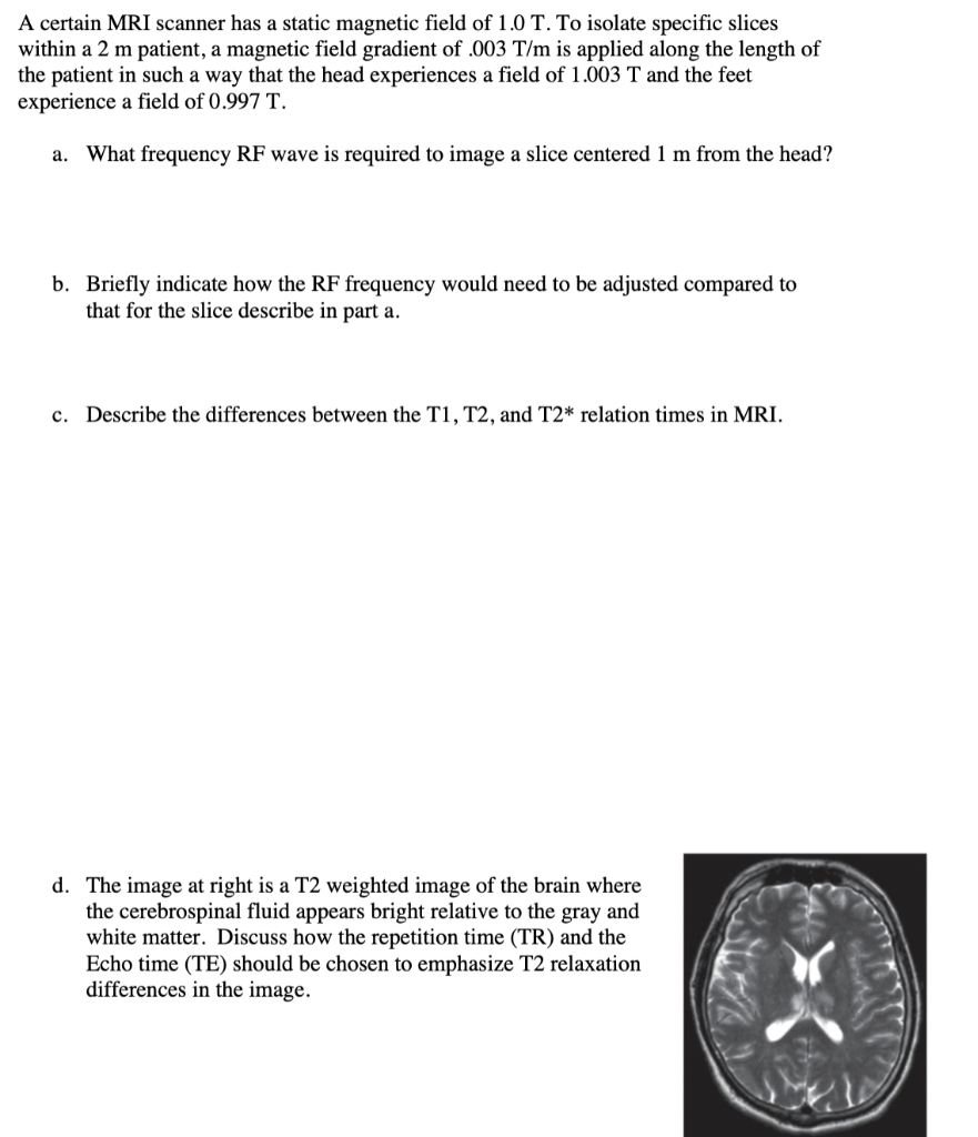 A certain MRI scanner has a static magnetic field of | Chegg.com