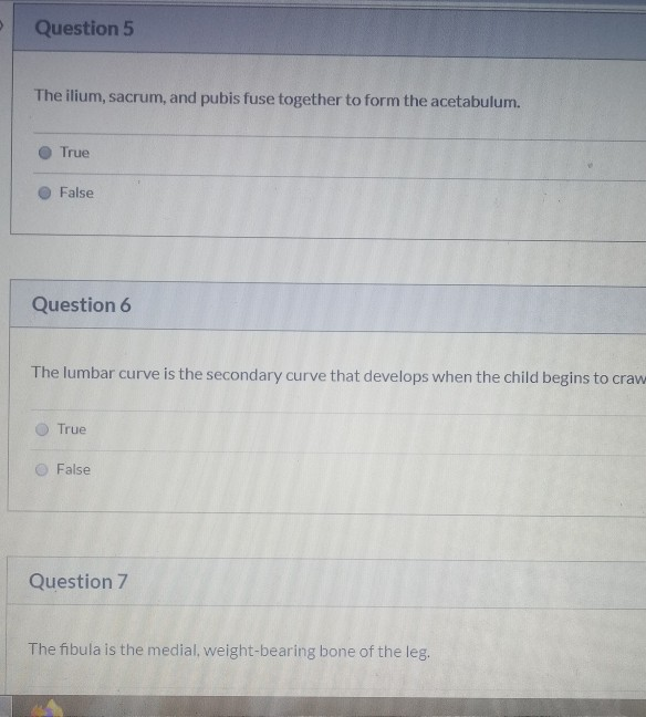 Solved Question 5 The illum, sacrum, and pubis fuse together