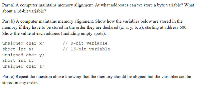Solved Part a) A computer maintains memory alignment. At | Chegg.com