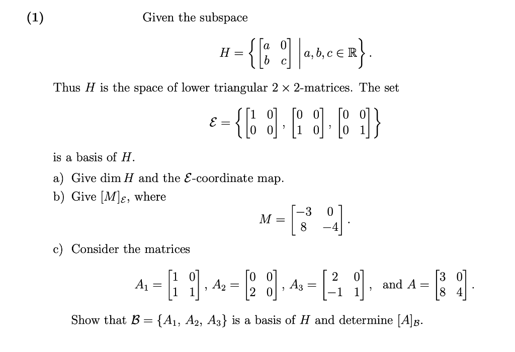 Solved (1) (3+2+7 points) Given the subspace 􏰃􏰁a 0􏰂􏰀􏰀 | Chegg.com