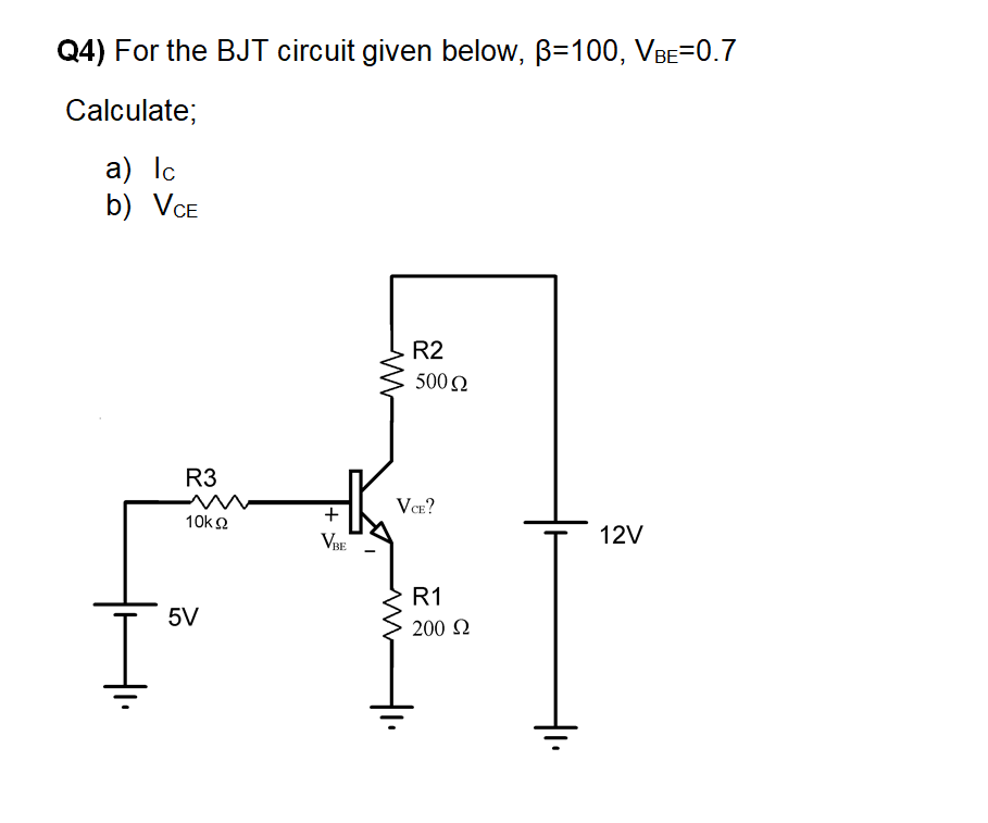 Solved Q4 For The Bjt Circuit Given Below β 100 Vbe 0 7