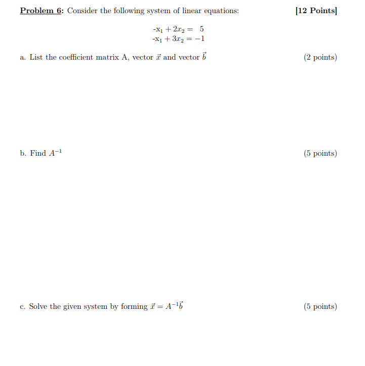 Solved Problem 6: Consider the following system of linear | Chegg.com