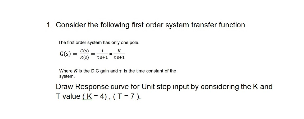Solved 1. Consider the following first order system transfer | Chegg.com