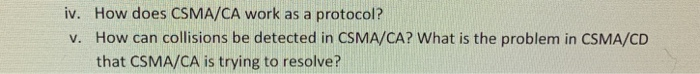 Solved iv. How does CSMA/CA work as a protocol? How can | Chegg.com