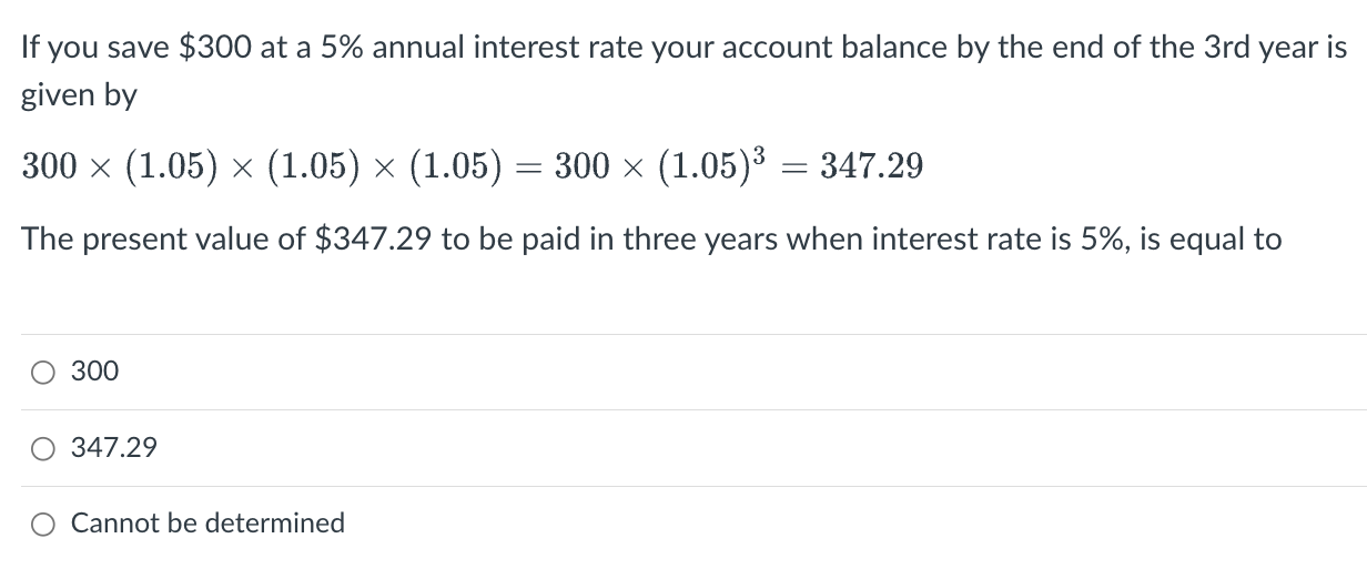 Solved If you save $300 at a 5% annual interest rate your | Chegg.com
