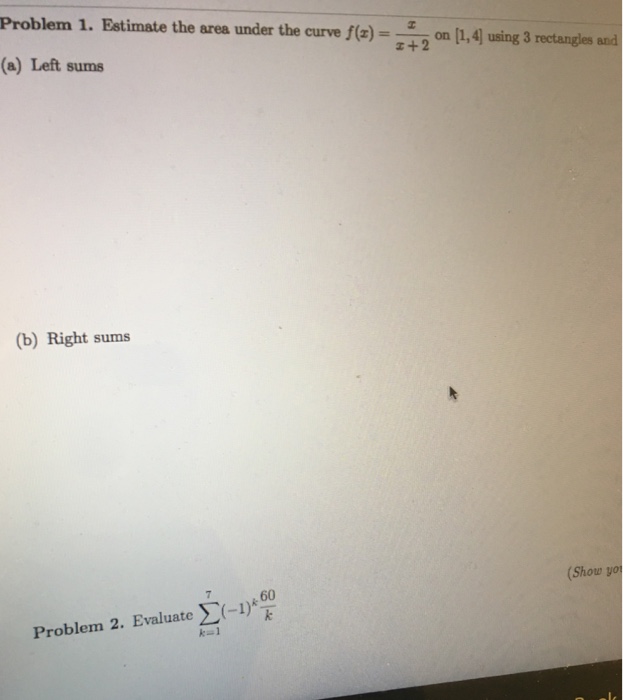 Solved Estimate the area under the curve f (x) = x/x + 2 on | Chegg.com