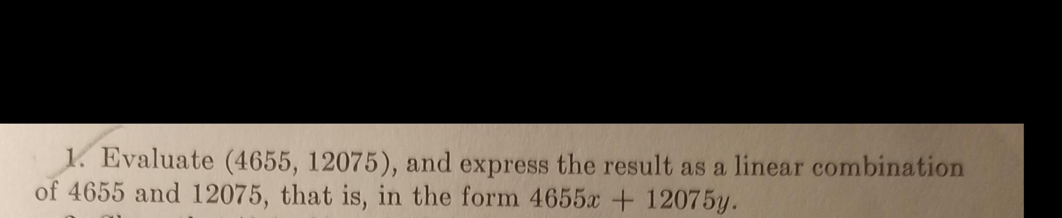 Solved 1. Evaluate (4655, 12075), and express the result as | Chegg.com