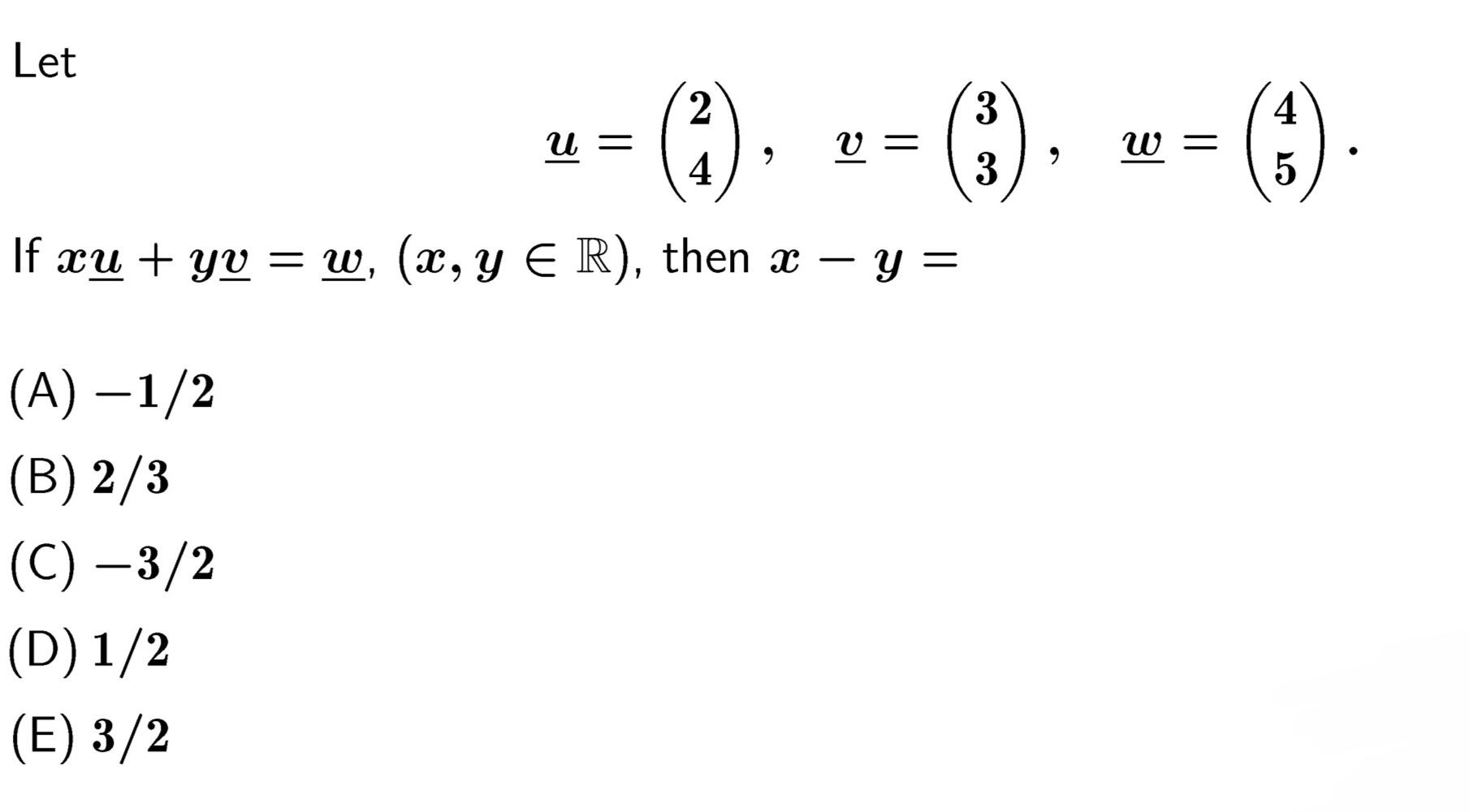 Solved Let U 24 V 33 W 45 If Xu Yv W X Y∈r Then