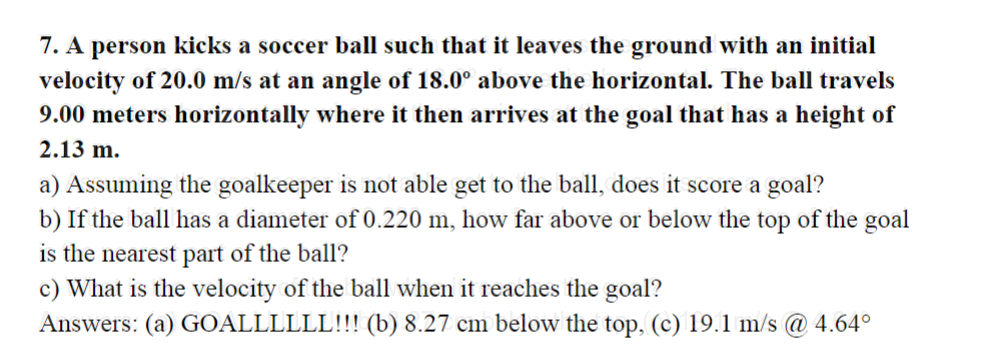 Solved 7. A person kicks a soccer ball such that it leaves | Chegg.com