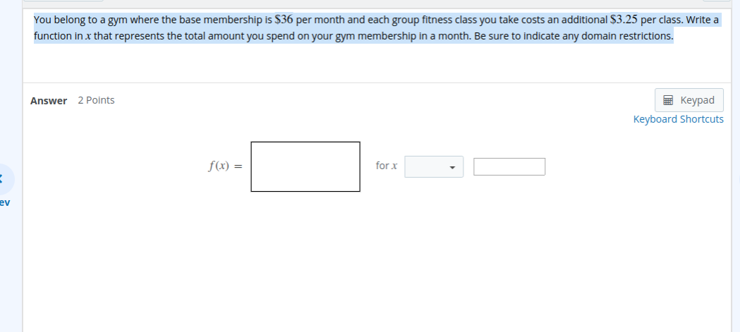 Solved You Belong To A Gym Where The Base Membership Is $36 | Chegg.com