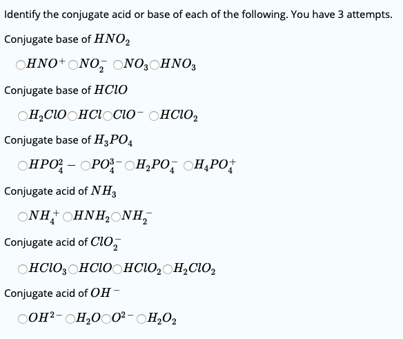 Solved Identify The Conjugate Acid Or Base Of Each Of The