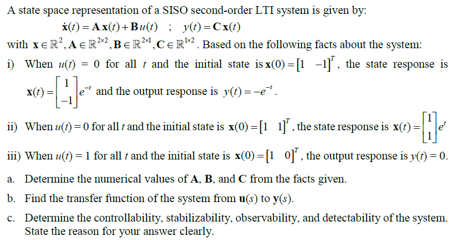 Solved A state space representation of a SISO second-order | Chegg.com