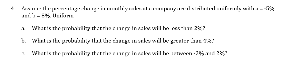 Solved 4. Assume The Percentage Change In Monthly Sales At A | Chegg.com