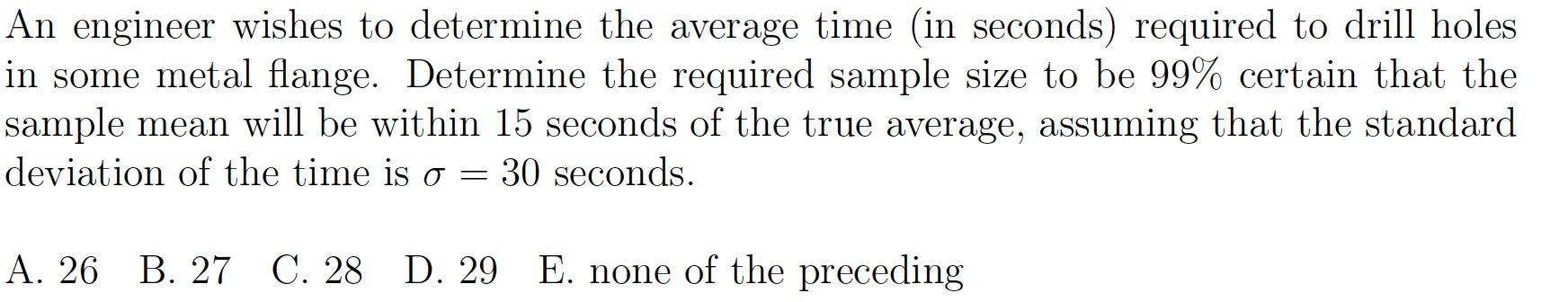 Solved An engineer wishes to determine the average time (in | Chegg.com