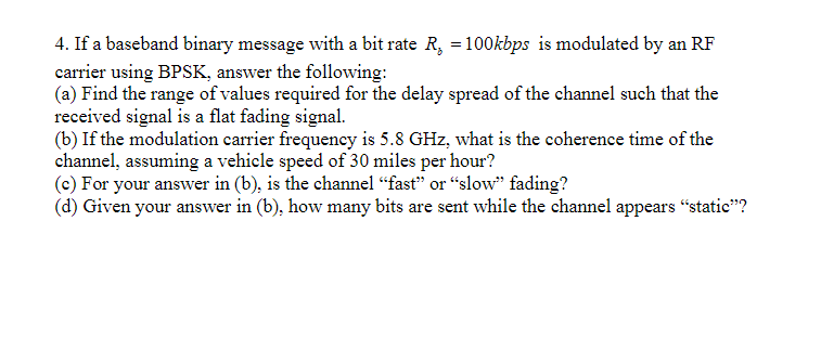 Solved 4. If A Baseband Binary Message With A Bit Rate | Chegg.com ...