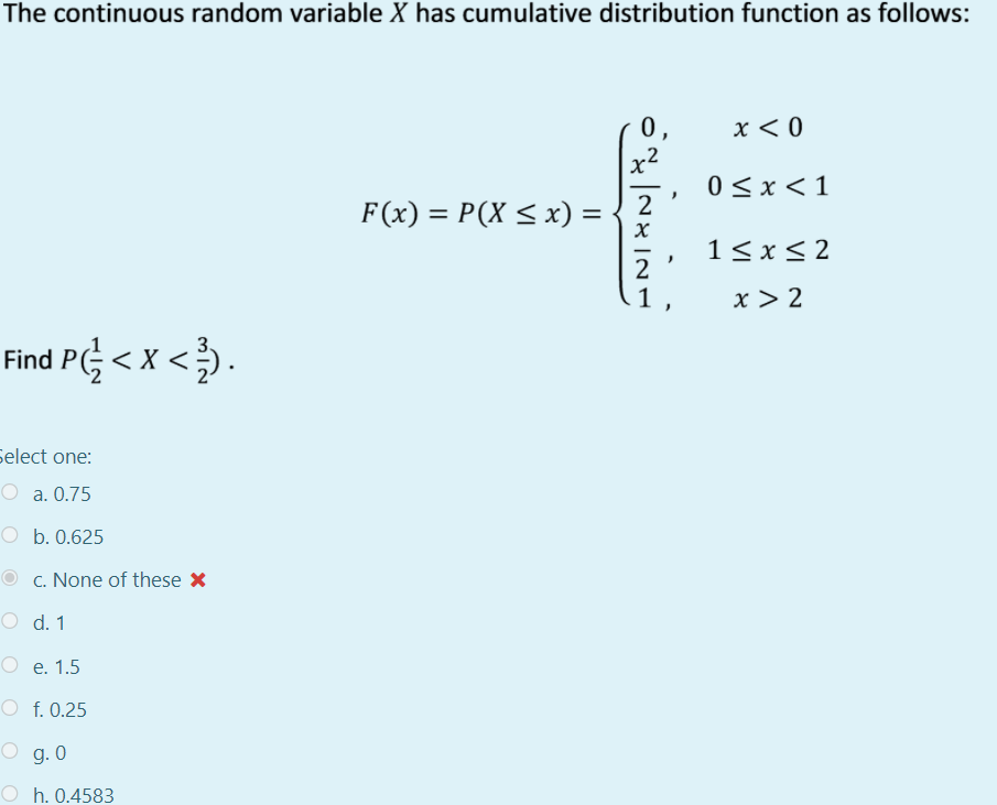 Solved The continuous random variable X has cumulative | Chegg.com