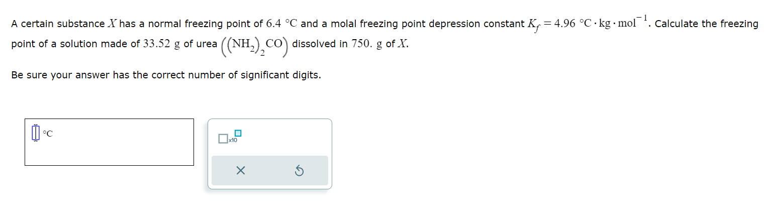 [Solved]: A certain substance X has a normal freezing point