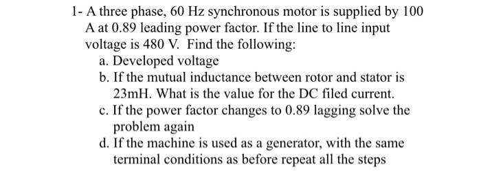 Solved A three phase, 60 Hz synchronous motor is supplied by | Chegg.com