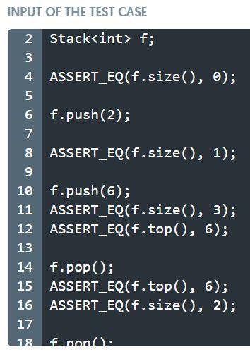 Solved INPUT OF THE TEST CASE 2 Stack int> f; 3 | Chegg.com