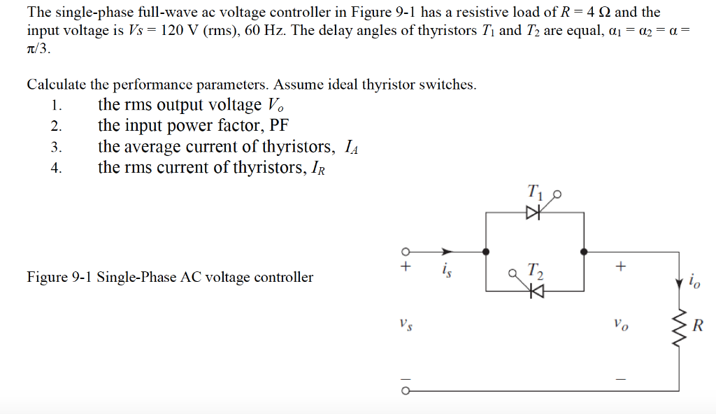 Solved The Single-phase Full-wave Ac Voltage Controller In | Chegg.com