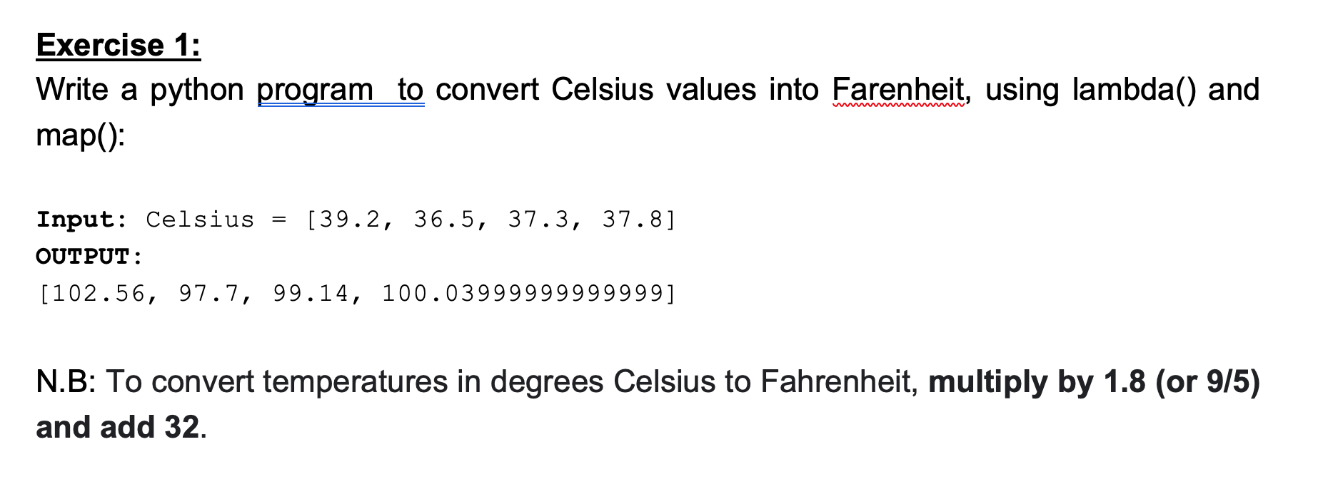 Solved Exercise 1: Write a python program to convert Celsius