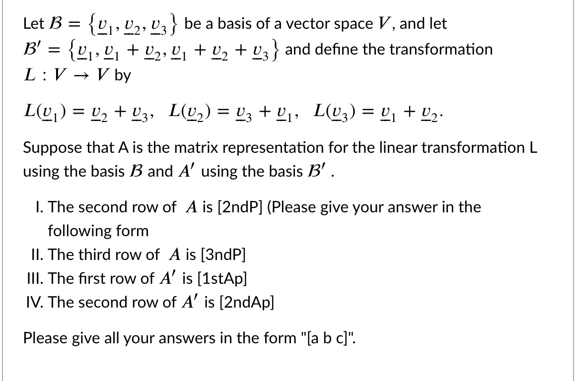 Solved Let B A A {v1 V2 V3} Be A Basis Of A Vector Space