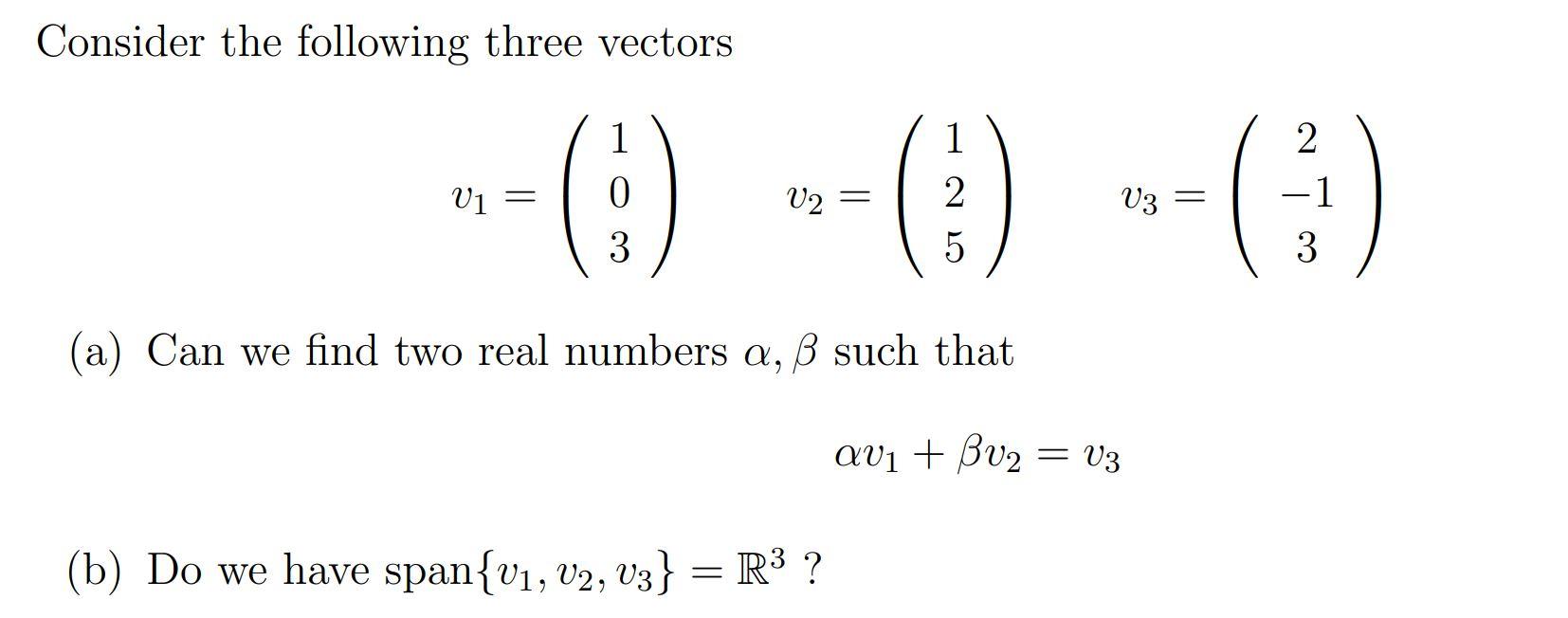 Solved Consider The Following Three Vectors -- -- -- ( 2 - 1 | Chegg.com