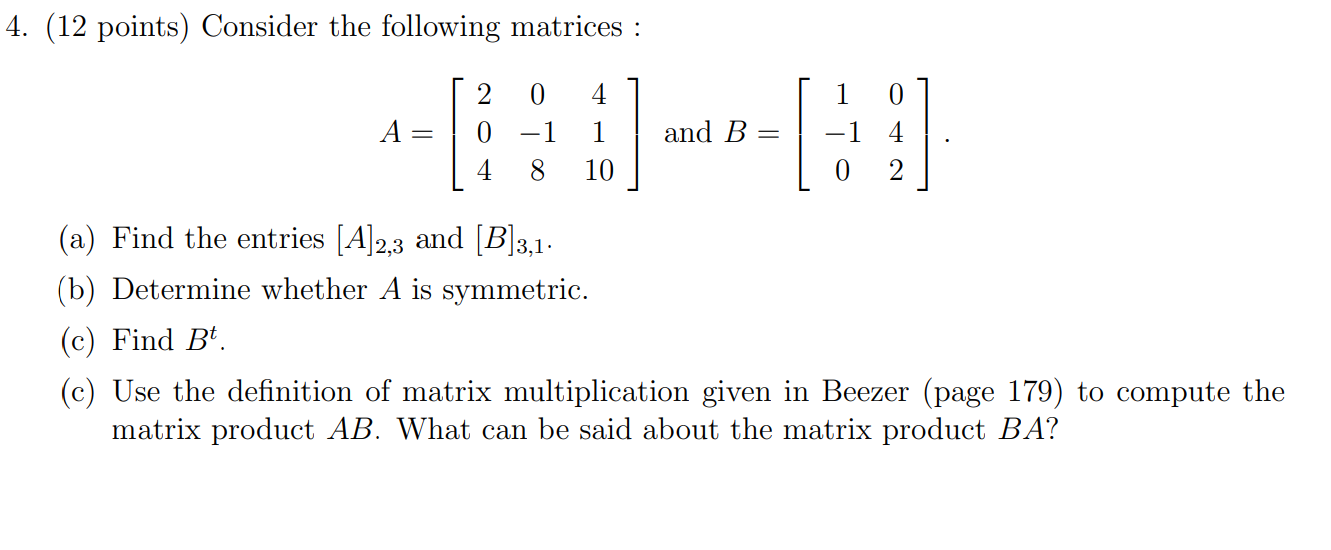 Solved 4. (12 points) Consider the following matrices : 2 0 | Chegg.com