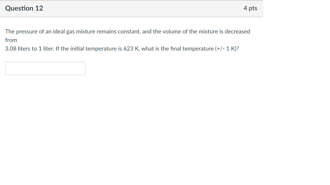 Solved Question 12 4 Pts The Pressure Of An Ideal Gas | Chegg.com